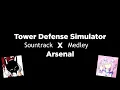 Arsenal x Tower Defense Simulator (OST MEDLEY) | ft. Bendy DRD
