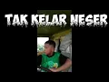 tak  kelar  neser  lek