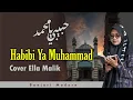 Download Lagu HABIBI YA MUHAMMAD | SHOLAWAT ISRO' MI'ROJ (Versi Langitan) Cover Ella Malik
