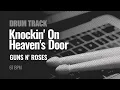 Download Lagu Guns N' Roses - Knockin' On Heaven's Door (Drum Track 67 BPM)