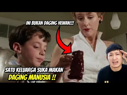 DAGING MANUSIA DIJADIKAN MAKAN MALAM KELUARGA SETIAP MALAM !! | Alur Cerita Film