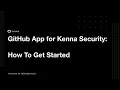 GitHub app for Kenna Security How to Get Started