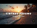 Lagu CINTAKU PADAMU REGGAE VERSION - AEGIS VIBE COVER