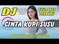 Download Lagu DJ CINTA KOPI SUSU 🎶 VIRAL TIKTOK TERBARU | DANGDUT REMIX FULL BASS | DJ X PRO