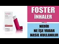 Download Lagu FOSTER İNHALER Nedir, Niçin Kullanılır, Nasıl Kullanılır, Yan Etkileri Nelerdir?