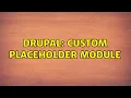 Drupal Custom Placeholder Module