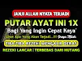 Download Lagu PUTAR DZIKIR INI 🤲 Dzikir Mustajab Pembuka Pintu Rezeki, InsyaAllah Rezekimu Mengalir Deras