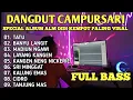 DANGDUT CAMPURSARI FULL ALBUM DIDI KEMPOT AMBYAR FULL BASS