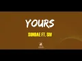 SONDAE FT. SIV | YOURS | LYRICS