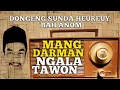 DONGENG SUNDA BAH ANOM MANG DARMAN NGALA TAWON