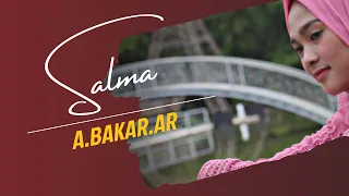 Download A.BAKAR.AR - SALMA MP3