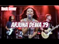 Lagu Arjuna Dewa 19 Rock Cover - CoverIndoVibes