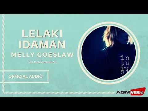 Download MP3 Melly Goeslaw  - Lelaki Idaman | Official Audio