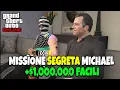 COME SBLOCCARE LA MISSIONE SEGRETA DI MICHAEL SU GTA ONLINE E OTTENERE 1 MILIONE FACILE