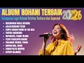 Lagu Album Rohani Terbaru 2026 | Kumpulan Lagu Rohani Terbaik Awal Tahun 2026