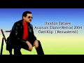 Download Lagu İbrahim Tatlıses Aramam 2004 (Dance Remix ) Özel Klip Remastered HD