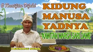 Download KIDUNG MANUSA YADNYA - KAWITAN WARGA SARI DAWE MP3