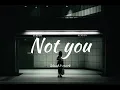 Download Lagu Not You - Alan Walker ft. Emma Steinbakken [ Slowed \u0026 Reverb ] Lyrics.