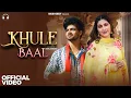 Khule Baal(Official Video)Sapna Choudhary|Vishvajeet Choudhary|Ujjwal Saini|New Haryanvi Song 2025