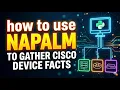 How to USE NAPALM to GATHER CISCO DEVICE FACTS
