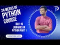 Day 19 of learning Python with Propulse Coders Accelerate Your Python Journey libraries in python