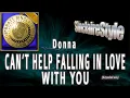 Lagu Can't help falling in love with you / Donna
