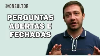 Perguntas abertas e fechadas