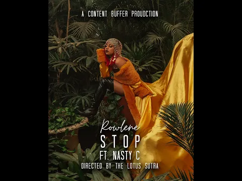 Download MP3 Stop Rowlene feat. Nasty C (Official Music Video)