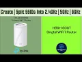 Singtel HB611-SGST TP-Link Tri-band router Create Split SSIDs into 2 4GHz 5GHz 6GHz network bands