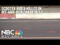 Motorized Scooter Rider Killed in Hit-And-Run Crash in San Jose Police