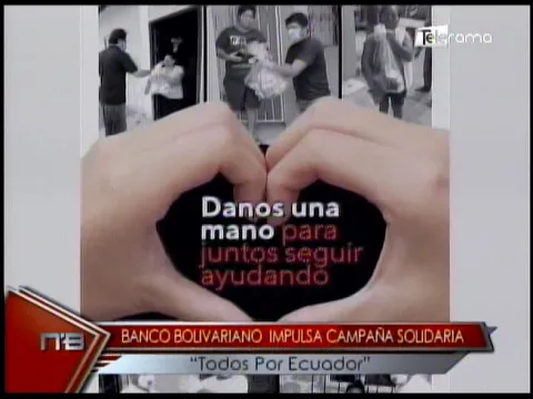Banco Bolivariano impulsa campaña solidaria Todos por Ecuador
