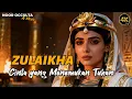 Download Lagu Dari Nafsu Menuju Iman: Pertaubatan Zulaikha! Dibalik Kisahnya Yang Jarang Terungkap #darkhistory