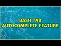 bash tab autocomplete feature