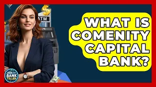 What Is Comenity Capital Bank - Ask Your Bank Teller