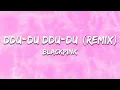 BLACKPINK - DDU-DU DDU-DU (Remix) (Lyrics)