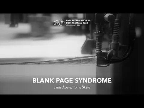 BLANK PAGE SYNDROME Trailer | RIGA IFF 2024