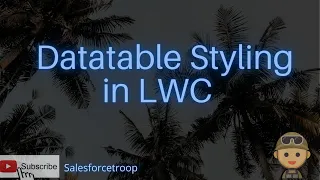 Datatable Styling in LWC Lightning Web Component