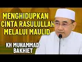 Download Lagu Menghidupkan Cinta Rasulullah Melalui Maulid Nabi Muhammad SAW - KH.MUHAMMAD BAKHIET 