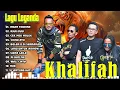 Download Lagu LAGU KHALIFAH HIT 2025 | KHALIFAH FULL ALBUM 2025 |KHALIFAH SELEKSI 20 LAGU LAGU PADU PUNYA !!