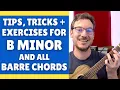 Bm Ukulele Chord Tips Exercises for ALL Barre Chords