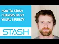 how to stash changes in git visual studio