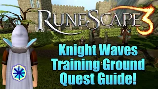 Runescape 3 Knight Waves Training Ground MiniQuest Guide