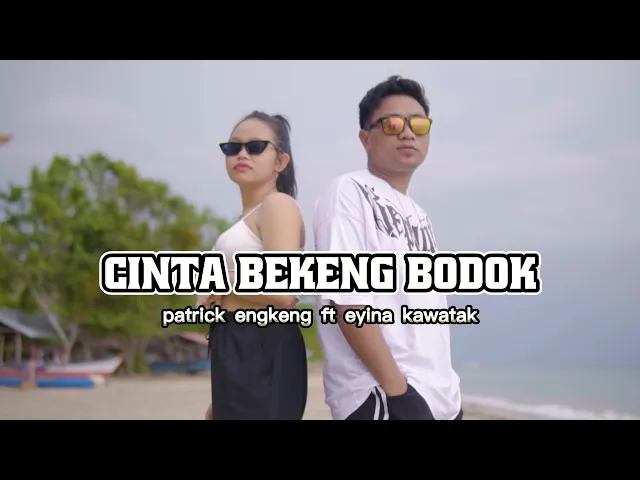 Download MP3 CINTA BEKENG BODOK - PATRICK ENGKENG FT EYINA KAWATAK