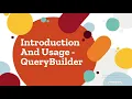 QueryBuilder Introduction And Usage