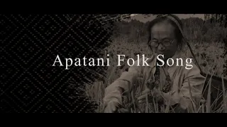 apatani folk song traditional song by mudang pabyang ziro arunachal pradesh