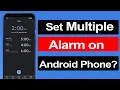 How to set multiple alarm on Android Phone Step by step Guide