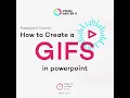 How to create GIFs in PowerPoint
