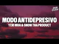 Yeri Mua & Snow Tha Product - Modo Antidepresivo (LYRICS)
