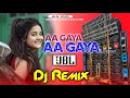 Download Lagu Aa Gaya Aa Gaya Hindi 2024 New Style DJ  Full Dance Mix dil Churane mein Aa Gaya ￼Dj Jalal Sound