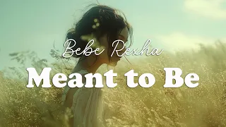 Download Bebe Rexha - Meant to Be feat. Florida Georgia Line (Lyrics) MP3